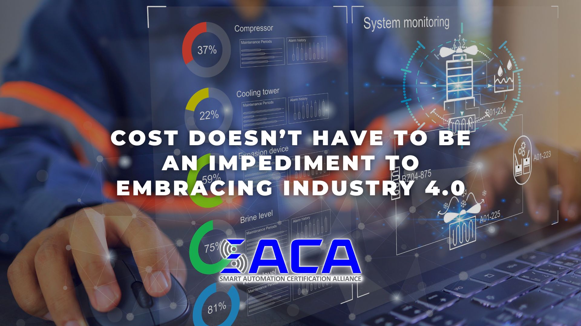 SACA - Cost Doesn’t Have to be an Impediment to Embracing Industry 4.0